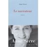 Anne Serre Le Narrateur (Collection Bleue)