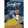 Serafina, Tome 3 : Serafina Dans Les Ténèbres