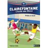 Clairefontaine - L'École Des Bleus, Tome 5 : Prêts À Tout ?