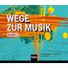 Walter Knapp Wege Zur Musik 2: Audio-Cd Box, 5 Cds