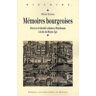 Olivier Richard Memoires Bourgeoises: Memoria Et Identité Urbaine À Ratisbonne À La Fin Du Moyen Age