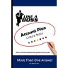 Mark Kirwin Account Plan Like A Boss: How To Write And Deliver The Perfect Account Plan