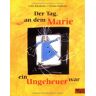 Lieselotte Kinskofer Der Tag, An Dem Marie Ein Ungeheuer War (Minimax)