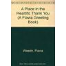 Flavia Weedn A Place In The Heart/to Thank You (A Flavia Greeting Book)