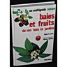 Laux Baies Et Fruits De Nos Bois Et Jardins (Multiguide Natu)