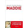 Corrêa-Guedes, Anne A. Maddie. Fabrication D'Un Mythe: Fabrication D'Un Mythe