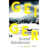 Gustaf Skördeman Geiger: Thriller (Geiger-Reihe, Band 1)