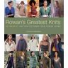 Rowan Yarns Ltd Rowan'S Greatest Knits: 30 Years Of Knitted Patterns From Rowan Yarns