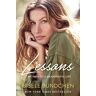 Gisele Bündchen Lessons: My Path To A Meaningful Life