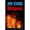 Jon Evans Blutpreis: Thriller