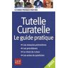 Emmanuèle Vallas Tutelle, Curatelle : Le Guide Pratique