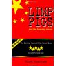 Mark Newham Limp Pigs: And The Five Ring Circus