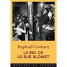 Raphaël Confiant Le Bal De La Rue Blomet