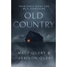 Matthew Query Old Country: The Reddit Sensation, Soon To Be A Horror Classic