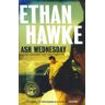 Ethan Hawke Ash Wednesday