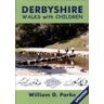 Parke, William D. Derbyshire Walks With Children