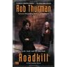 Rob Thurman Roadkill: A Cal Leandros Novel (Cal And Niko, Band 5)