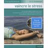 Delia Grasberger Vaincre Le Stress (1cd Audio)