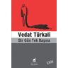 Vedat Türkali Bir Gün Tek Basina