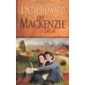 Linda Howard Die Mackenzie Saga: 1. Das Land Der Mackenzies 2. Das Geheimnis Der Mackenzies 3. Die Ehre Der Mackenzies 4. Der Traum Der Mackenzies 5. Das Spiel Der Mackenzies