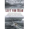 Nick Ward Left For Dead