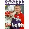 Sepp Maier Mit Spaß Zum Erfolg