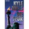 Kyle Mills Die Spur: Roman