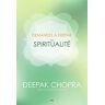 Deepak Chopra Demandez À Deepak - La Spiritualité