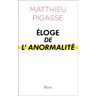 Matthieu Pigasse Eloge De L'Anormalité