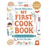 David Atherton My First Cook Book: Bake, Make And Learn To Cook