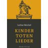 Lothar Reichel Kindertotenlieder: Schweinfurter Kriminalroman 1