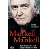 Kirsten Jacobsen Mankell Über Mankell: Kurt Wallander Und Der Zustand Der Welt