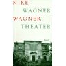 Nike Wagner Wagner Theater