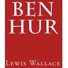 Lewis Wallace Ben Hur