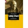 Volker Hentschel Ludwig Erhard. Ein Politikerleben