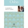 Osho I Segreti Della Gioia (Italienisch) Broschiert – März 2005