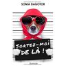 Sonia Dagotor Sortez-Moi De Là !