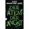 Alexa Hennig von Lange Der Atem Der Angst