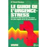 David Reuben Le Guide De L'Urgence Stress