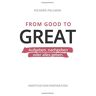 Richard Pallman From Good To Great: Aufgeben, Nachgeben Oder Alles Geben