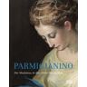 Achim Gnann Parmigianino: Die Madonna In Der Alten Pinakothek: Die Madonna Der Alten Pinakothek