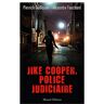 Jike Cooper, Police Judiciaire