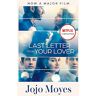 Jojo Moyes The Last Letter From Your Lover. Movie Tie-In: Soon To Be A Major Motion Picture Starring Felicity Jones And Shailene Woodley