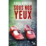 Une Enquête De Adam Fawley, Tome 1 : Sous Nos Yeux