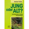Herbert Krebs Jung Oder Alt?