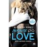 Infinite Love, Tome 1 : Nos Infinis Chaos : Suivi De Nos Infinis Moments Et Nos Infinis Plus Loin