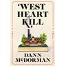 Dann McDorman West Heart Kill: A Novel