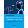 Federica Manunta Prendersi Cura Del Cane Attraverso La Relazione. Dal Cognitivo-Relazionale Alla Referenza-Relazionale