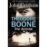 John Grisham Theodore Boone: The Activist