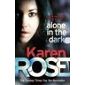 Karen Rose Alone In The Dark (Cincinnati Series)